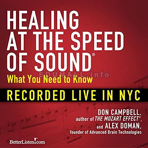 Don Campbell & Alex Doman - Healing at the Speed of Sound