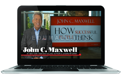 JOHN C. MAXWELL - Success Academy - How Success People Think