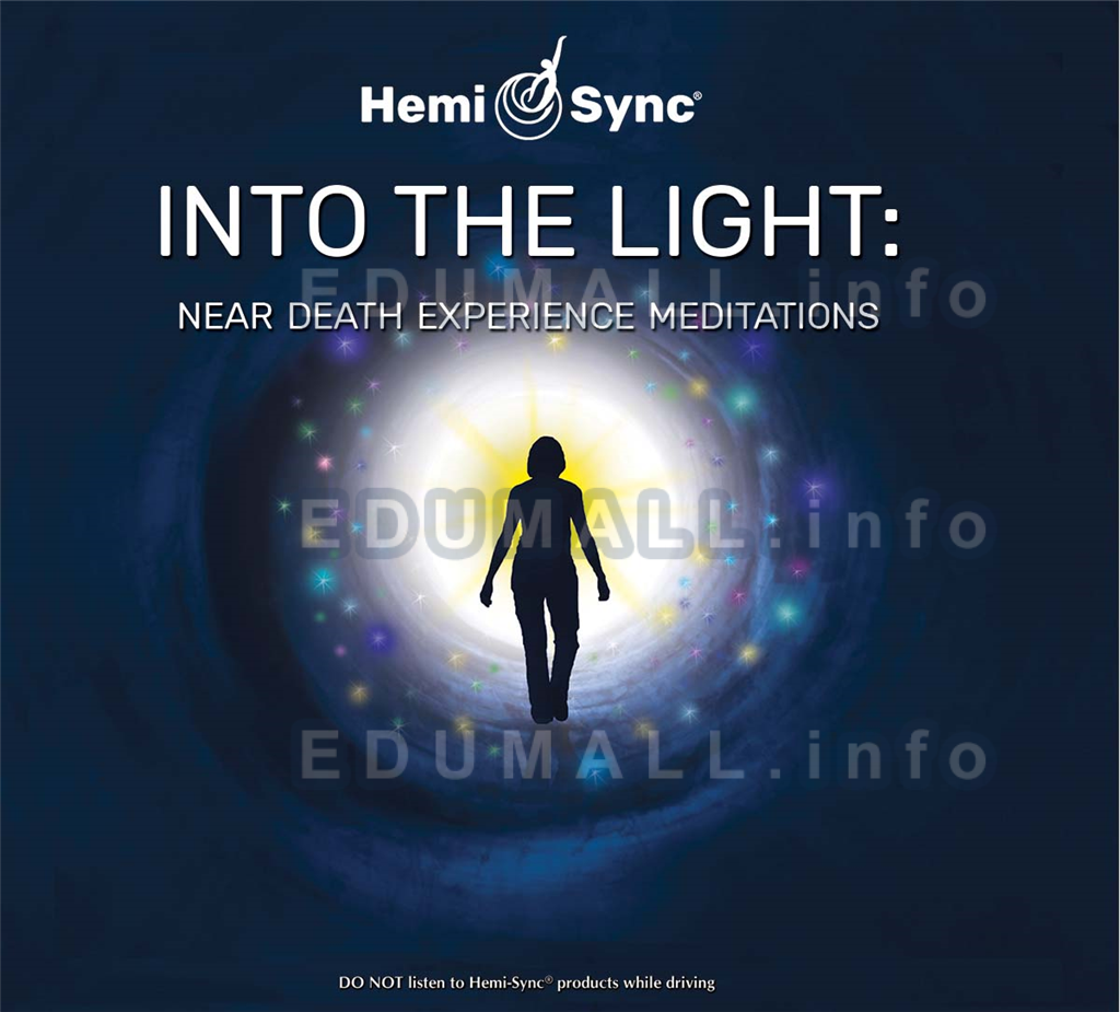 Monroe Institute (Heml-Sync)/Scott Taylor - Into the Light: Near-Death Meditations