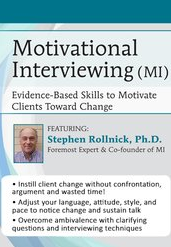 Motivational Interviewing (MI): Evidence-Based Skills to Motivate Clients Toward Change - Stephen Rollnick