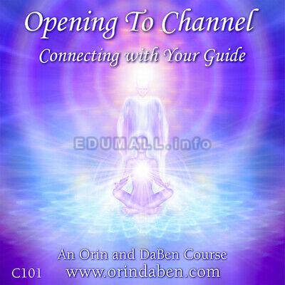 Orin and DaBen - Opening to Channel Connecting with Your Guide Audio Course