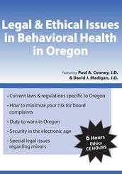 Paul A. Cooney, David J. Madigan - Legal & Ethical Issues in Behavioral Health in Oregon