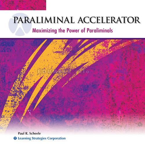 Paul R. Scheele - Paraliminal Accelerator