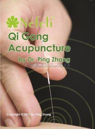 Ping Zhang - Qi Gong Acupuncture