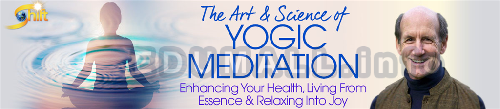 Richard Miller - The Art & Science of Yogic Meditation