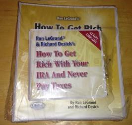 Ron Legrand & Richard Desich - How to Get Rich with Your IRA and Never Pay Taxes