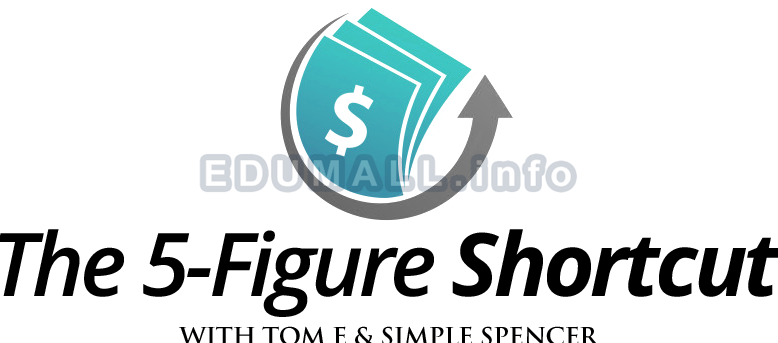 Simple Spencer - The 5-Figure Shortcut