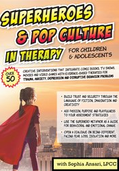 Sophia Ansari - Superheroes and Pop Culture in Therapy for Children and Adolescents