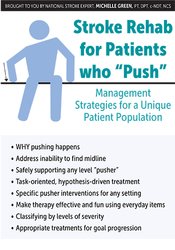 Stroke Rehab for Patients who “Push”: Management Strategies for a Unique Patient Population - Michelle Green