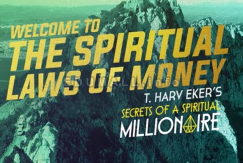 T. Harv Eker - Spiritual Laws of Money 2017
