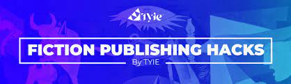 Tyie - Fiction Publishing Hacks