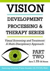 Visual Screening and Treatment: A Multi-Disciplinary Approach (Part 2) - Christine Winter-Rundell