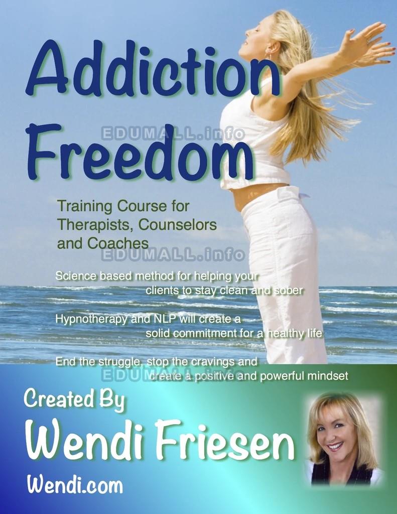 Wendi Friesen - Addiction Freedom