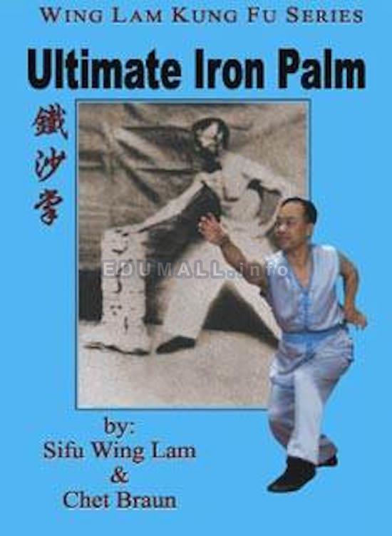 Wing Lam - Shaolin Iron Palm