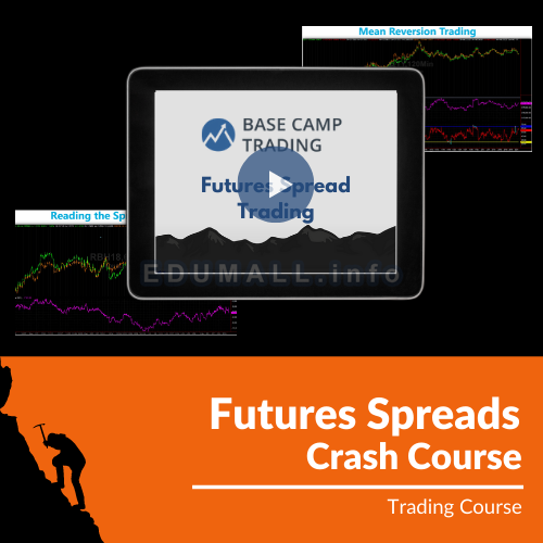 Base Camp Trading - Futures Spreads Crash Course