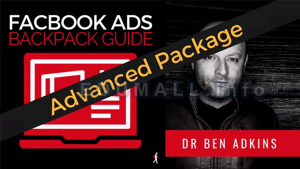 Ben Adkins - 2019 Facebook Ads Backpack Guide Advanced