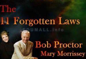 Bob Proctor and Mary Morrissey - 11 Forgotten Laws