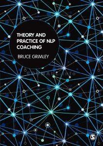 Bruce Grimley - Theory and Practice of NLP Coaching: A Psychological Approach
