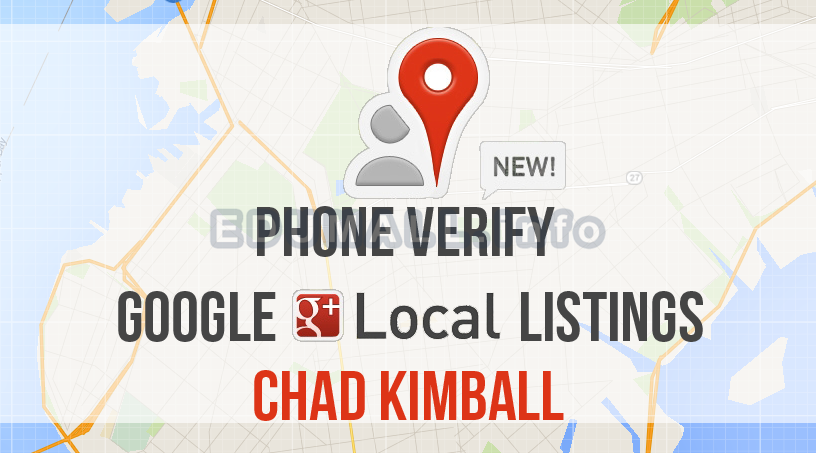 Chad Kimball - Phone Verify Google Local Listings