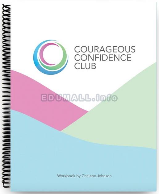 Chalene Johnson - Courageous Confidence Club