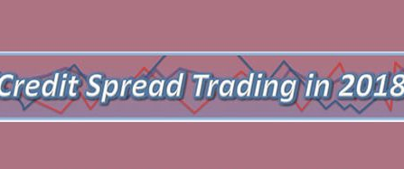 Dan Sheridan - Credit Spread Trading In 2018