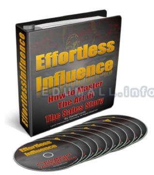 Daniel Levis - Effortless Influence-How to Master the Art of The Sales Story