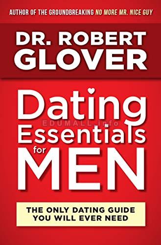 Dating Essentials - Master Your Mind B - Robert Glover