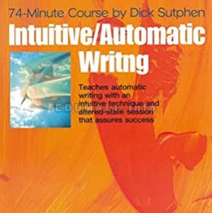 Dick Sutphen - Intuitive Automatic Writing