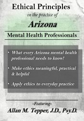 Ethical Principles in the Practice of Arizona Mental Health Professionals - Allan M. Tepper