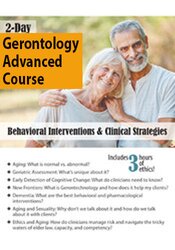 Geoffrey W. Lane - 2-Day Gerontology Advanced Course: Behavioral Interventions & Clinical Strategies