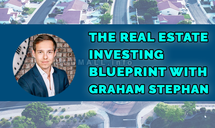 Graham Stephan - The Real Estate Investing Blueprint with Graham Stephan