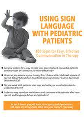 Jill Eversmann - Using Sign Language with Pediatric Patients: 100 Signs for Easy, Effective Communication in Therapy