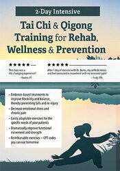 John Burns - 2-Day Intensive Tai Chi & Qigong Training for Rehab, Wellness & Prevention