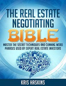 Kris Hawkins - The Real Estate Negotiating Bible