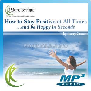 Larry Crane - How to Stay Positive at All Times