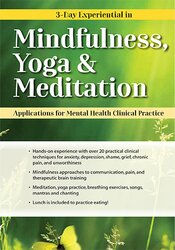 Mary NurrieStearns, Rick Nurriestearns - 3-Day Experiential in Mindfulness, Yoga & Meditation: Applications for Mental Health Clinical Practice