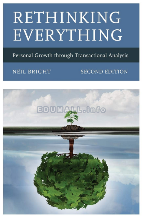 Neil Bright - Rethinking Everything: Personal Growth through Transactional Analysis