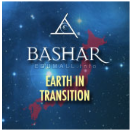 Bashar - Earth in Transition