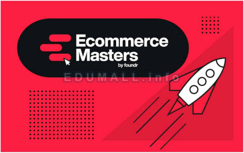 E-Commerce Masters - Foundr