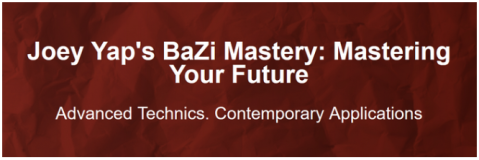 Joey Yap - BaZi Mastery: Mastering Your Future