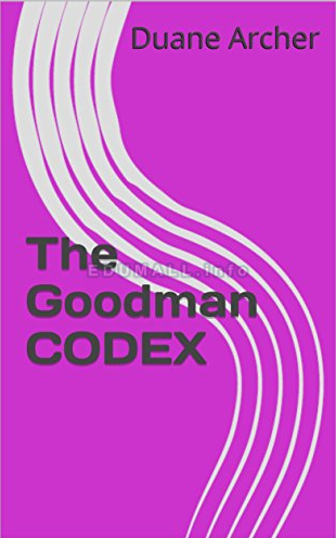 Michael Duane Archer - The Goodman Currency Codex