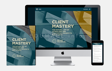 Bryan Franklin & Jennifer Russell - Client Mastery | INSTANTLY DOWNLOAD !