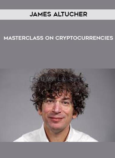 James Altucher - Masterclass on Cryptocurrencies | Instant Download !